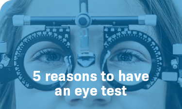 5 reasons why you should have regular eye tests